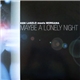 Ken Laszlo Meets Morgana - Maybe A Lonely Night