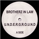 Brotherz In Law - U.N.D.E.R.G.R.O.U.N.D