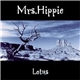 Mrs. Hippie - Lotus