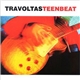 Travoltas - Teenbeat